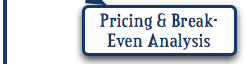 Pricing & Break Even Analysis: provides for better decision-making during selling decision process